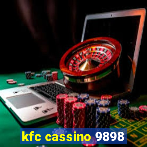 kfc cassino 9898